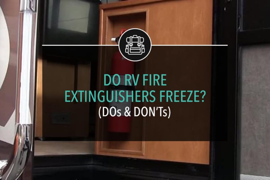 Do RV Fire Extinguishers Freeze? (DOs & DON’Ts)