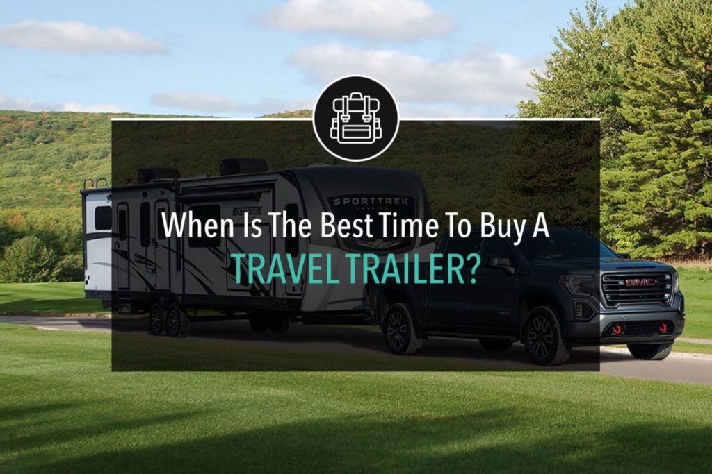 When Is The Best Time To Buy A Travel Trailer?