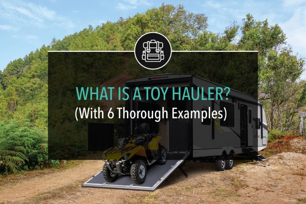 What Is A Toy Hauler? (With 6 Thorough Examples)