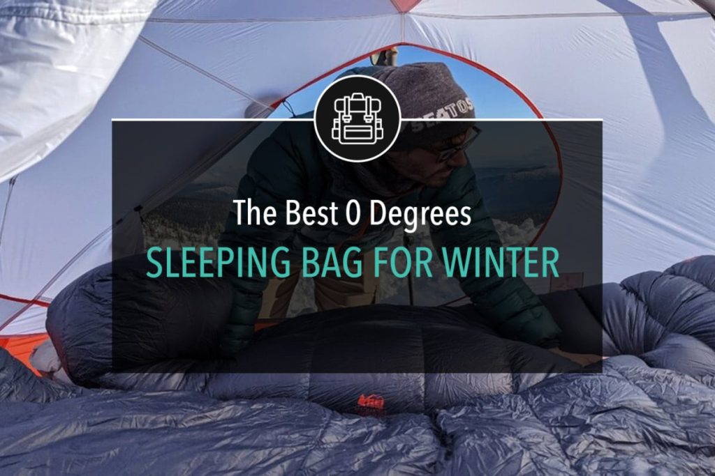 The Best 0 Degrees Sleeping Bag for Winter