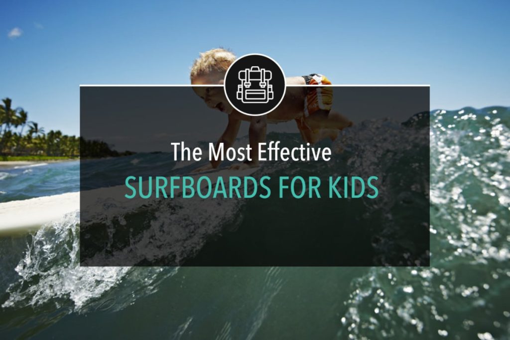 The Most Effective Surfboards For Kids