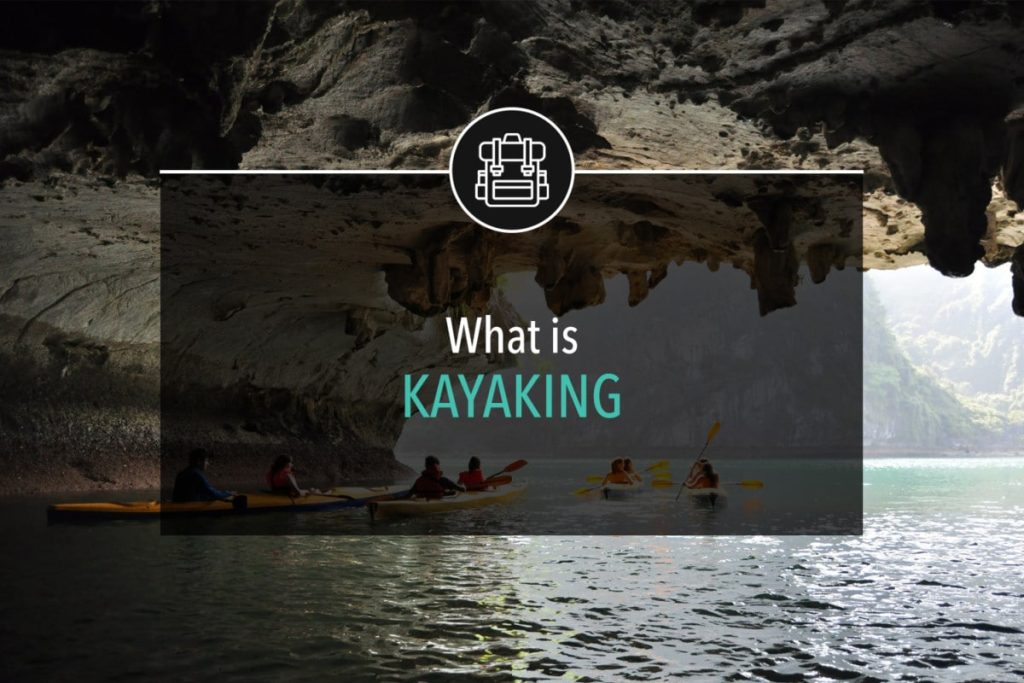What is Kayaking?