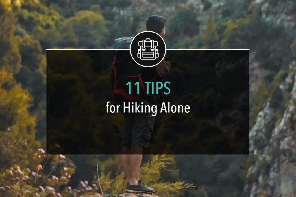 11 Tips For Hiking Alone