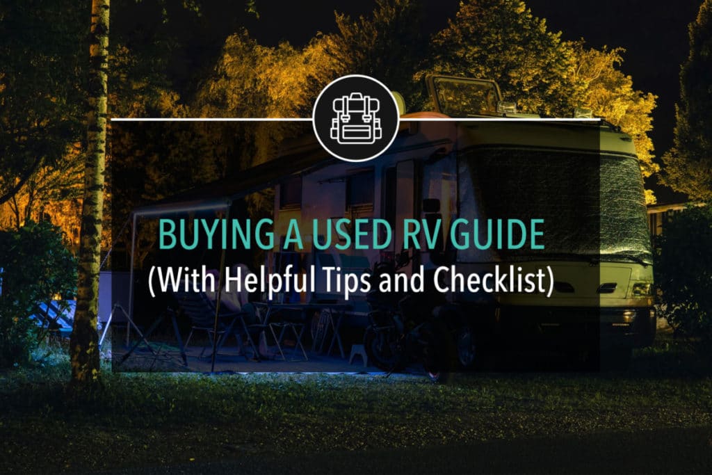 Buying A Used RV Guide (With Helpful Tips and Checklist)