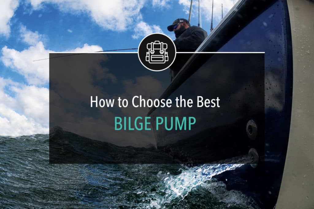 How to Choose the Best Bilge Pump